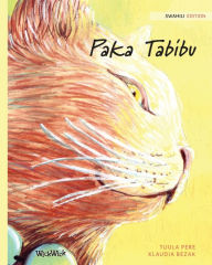 Title: Paka Tabibu: Swahili Edition of The Healer Cat, Author: Tuula Pere
