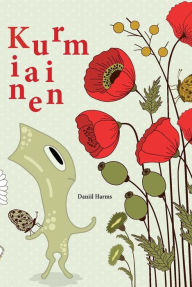 Title: Kurmiainen: kertomuksia ja runoja lapsille, Author: Daniil Harms