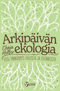 Title: ArkipÃ¯Â¿Â½ivÃ¯Â¿Â½n ekologia, Author: Chaia Heller