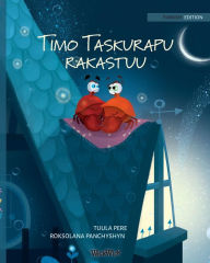 Title: Timo Taskurapu rakastuu: Finnish Edition of Colin the Crab Falls in Love, Author: Tuula Pere
