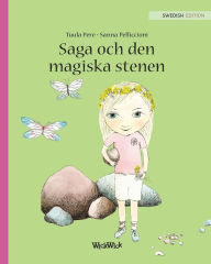 Saga och den magiska stenen: Swedish Edition of 