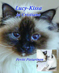 Title: Lucy-Kissa Ja Cristiano, Author: Pertti Pietarinen