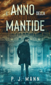 Title: L'anno della Mantide, Author: P. J. Mann