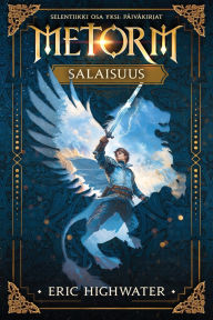 Title: Metorm: Salaisuus, Author: Eric Highwater