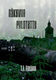 Title: Näkyviin piilotettu, Author: S a Kerïnen