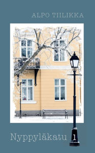 Title: Nyppyläkatu 1, Author: Alpo Tiilikka