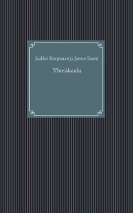 Title: Yhteiskoulu, Author: Jarmo Saarti