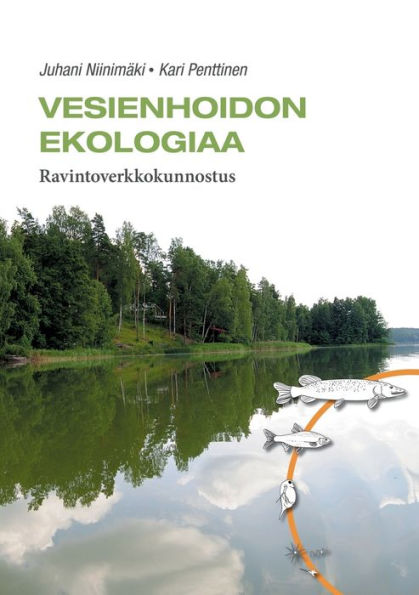 Vesienhoidon ekologiaa: Ravintoverkkokunnostus