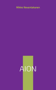 Title: Aion, Author: Mikko Nevantakanen