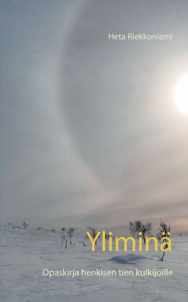 Yliminä: Opaskirja henkisen tien kulkijoille