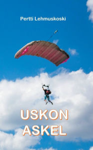 Title: Uskon askel, Author: Pertti Lehmuskoski