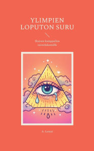 Title: Ylimpien loputon suru: Ikuisen kamppailun taistelukentï¿½llï¿½, Author: A Lempi