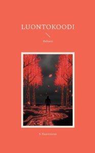 Title: Luontokoodi: Helvetti, Author: S Haaveniemi