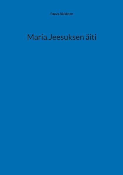 Maria.Jeesuksen ï¿½iti