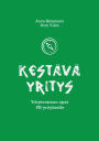 Kestï¿½vï¿½ yritys: Yritysvastuun opas PK-yritykselle