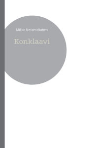 Title: Konklaavi, Author: Mikko Nevantakanen
