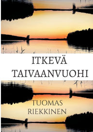 Title: ItkevÃ¯Â¿Â½ Taivaanvuohi, Author: Tuomas Riekkinen