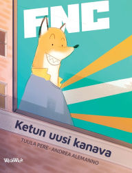 Title: Ketun uusi kanava: Finnish Edition of 