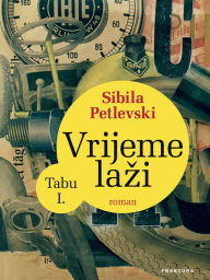 Title: Vrijeme lazi: Tabu I., Author: Sibila Petlevski