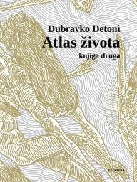 Title: Atlas zivota II., Author: Dubravko Detoni