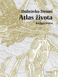 Title: Atlas zivota III., Author: Dubravko Detoni