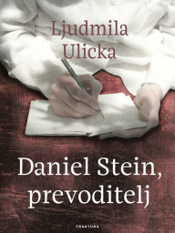 Title: Daniel Stein, prevoditelj, Author: Ljudmila Ulicka