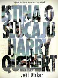 Title: Istina o Slucaju Harry Quebert, Author: Joël Dicker