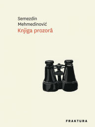 Title: Knjiga prozora, Author: Semezdin Mehmedinovic
