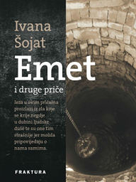 Title: Emet i druge price, Author: Ivana sojat