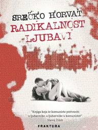 Title: Radikalnost ljubavi, Author: Srecko Horvat