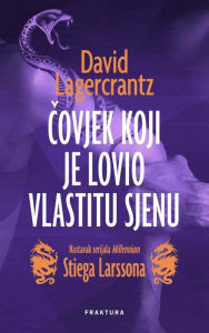 Title: Covjek koji je lovio vlastitu sjenu, Author: David Lagercrantz