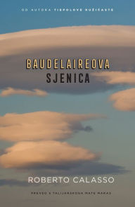 Title: Baudelaireova sjenica, Author: Roberto Calasso