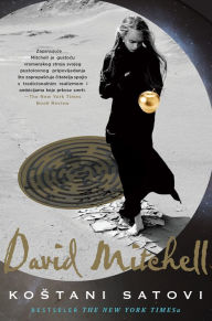 Title: Kostani satovi (The Bone Clocks), Author: David Mitchell