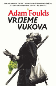 Title: Vrijeme vukova, Author: Adam Foulds