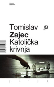Title: Katolicka krivnja, Author: Tomislav Zajec
