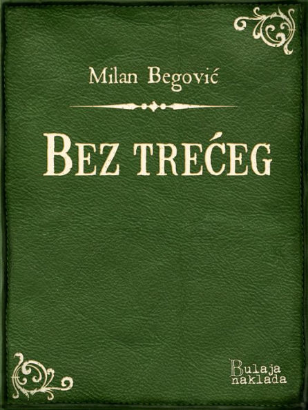 Bez treceg: drama u tri cina