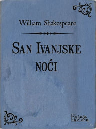 Title: San Ivanjske noći, Author: William Shakespeare