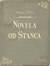 Title: Novela od Stanca, Author: Marin Dr