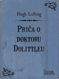 Title: Priča o doktoru Dolittleu, Author: Publishdrive