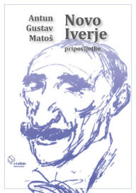 Title: Novo iverje, Author: Antun Gustav Matos