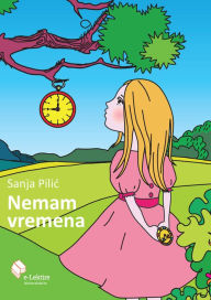 Title: Nemam vremena, Author: Sanja Pilic