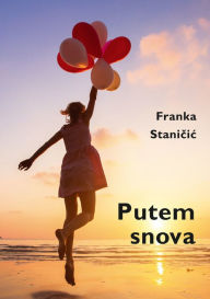 Title: Putem snova, Author: Franka Stanicic