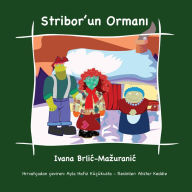 Title: Stribor'un Ormani, Author: Ivana Brlic-Mazuranic