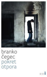 Title: Pokret otpora: Zivot knjige i druge vjetrenjace, Author: Branko Cegec