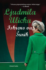 Title: Iskreno vas, surik, Author: Ljudmila Ulicka