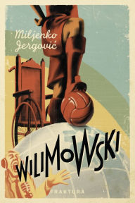 Title: Wilimowski, Author: Miljenko Jergovic