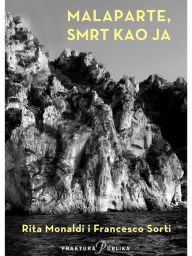 Title: Malaparte, smrt kao ja, Author: Rita Monaldi