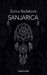 Title: Sanjarica, Author: Zorica Radakovic