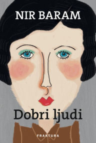 Title: Dobri ljudi, Author: Nir Baram
