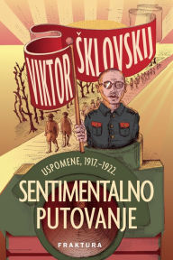 Title: Sentimentalno putovanje, Author: Viktor Sklovskij